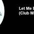 Fact Or Fiction Feat Mirage Let Me Be Your Girl Club Mix Extended