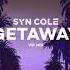 Syn Cole Getaway VIP Mix