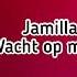 Jamilla Baidou Wacht Op Mij Lyrics
