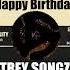 HAPPY BIRTHDAY TREY SONGZ