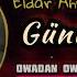 Eldar Ahmedow Jemile Günüme Goý 2022