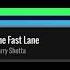 The Fast Lane Harry Shotta