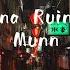 I Don T Wanna Ruin Your Party Munn Lyrics