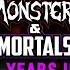 Monsters Mortals Four Years In Full Video
