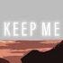 Keep Me