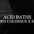 WARLORD COLOSSUS X SXMPRA ACID BATHS BASS BOOSTED