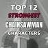 12 STRONGEST CHAINSAWMAN CHARACTERS Shorts Chainsawman Csm Darknessdevil Anime Animedebates