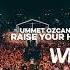 Ummet Ozcan Vs The Underdog Project Raise Your Hands Vs Summer Jam WeDamnz Mashup