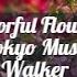 Colorful Flowers Tokyo Music Walker No Copyright Music Instrumental Royalty Free Music