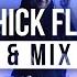Chick Flix Mix 6 Latin House Afro House EDM 2020
