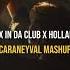 Spice Up Your World X In Da Club X Hollaback Girl X Espresso Caraneybval Mashup