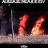 A Russian Missile Attack Destroyed A Ukrainian Airbase Near Kyiv