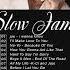 SLOW JAMS 90 S 2000 S SLOW JAMS MIX Tank Jow K Ci Jo Jo Boyz II Me Tyrese Gibson