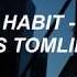 Louis Tomlinson Habit Lyrics