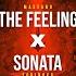 The Feeling X Sonata KRONZ Edit