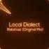 Local Dialect Rakshasi Original Mix SMTC Underground