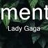 Lady Gaga Government Hooker Lyrics I Could Be Anything I Could Be Everything I Could Be Mom