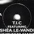 T I C Featuring O Shea Le Vander System Switch
