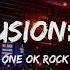 ONE OK ROCK Delusion All Lyrics
