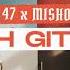 47 X MISHO INCH GITES 2021