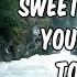 Lyric Tyler SWEET I THOUGHT YOU WANTED TO DANCE