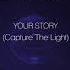 Your Story Capture The Light 1st Impression Official Audio