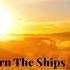 For King And Country Burn The Ships