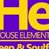 HOUSE Elements Deep Soulful FIX May 21 23