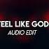 Feel Like God Edit Audio