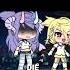 Come And Fly Away With Me Gacha Fypシ