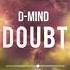 D Mind Doubt HQ Preview