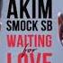 Akim Smock SB Waiting For Love