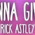Rick Astley Never Gonna Give You Up