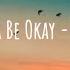 We Re Gonna Be Okay Cody Francis Lyrics