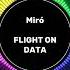 Miró Flight On Data TECHNO