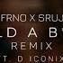 INFRNO X SRUJXN Build A Bitch REMIX Ft DoRaahiOfficial