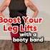 Boost Your Leg Lifts With A Booty Band