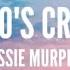 Jessie Murph Look Who S Cryin Now Lyrics
