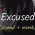 LOWX EXCUSED Slowed Reverb