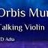 Orbis Mundi Talking Violin