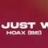 Hoax BE Girls Just Wanna