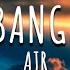 AJR BANG Lyrics