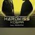 The Hardkiss MONATIK Кобра Metrawell Remix