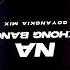 Na Không Bằng GoyangKia Electro ReMix Nói Với Em Một Lời Trước Khi Xa Rời Audio