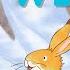 Winter In The Meadow More Fun With Little Nutbrown Hare And Friends In The Snow Covered Meadow