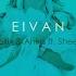 Eivan Feat Sheenubb