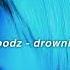 Woodz Drowning Slowed Reverb
