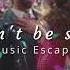 Don T Be Shy Slowed Reverbed Music Escape