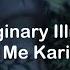 Imaginary Illness Call Me Karizma Lyrics