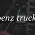 Lil Peep Benz Truck Slowed Down